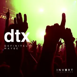 Definitely Maybe - Single - DTX Definitely Maybe - Single - DTX