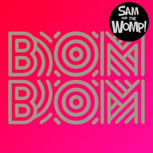 Sam and the Womp - Bom Bom (Radio Edit) - Line Dance Musik