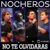 No Te Olvidarás (feat. Andres Gonzales) [Chaca Rap] - Single album lyrics, reviews, download