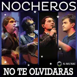 No Te Olvidarás (feat. Andres Gonzales) [Chaca Rap] - Single - Los Nocheros