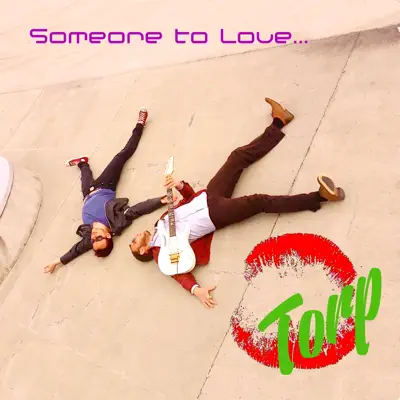 Someone to Love - Single - Torp