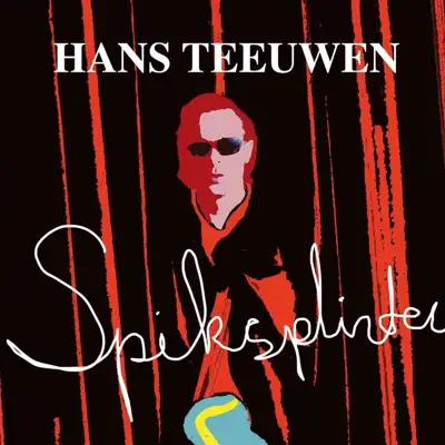 Spiksplinter - Hans Teeuwen