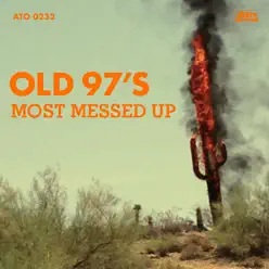 Most Messed Up - Old 97S