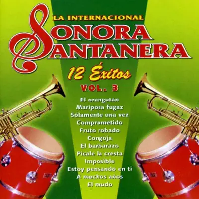 12 Éxitos - La Internacional Sonora Santanera, Vol. 3 - La Sonora Santanera