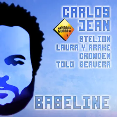 Baseline (feat. Stelion, Laura, Arake, Crowden & Tolo Servera) - Single - Carlos Jean Baseline (feat. Stelion, Laura, Arake, Crowden & Tolo Servera) - Single - Carlos Jean