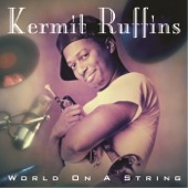 Kermit Ruffins - I've Got The World On A String