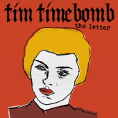 The Letter - Tim Timebomb