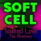 Tainted Love (Tommie Sunshine Brooklyn Re-Touch) - Soft Cell lyrics