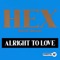 Alright To Love (feat. B.P. Johnson) - Hex lyrics