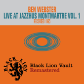 Live at Jazzhus Montmartre Vol. 1 - Ben Webster