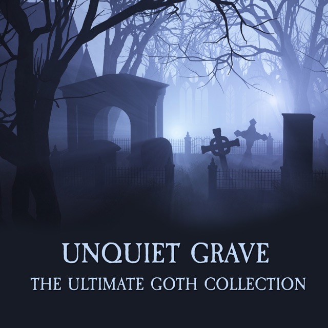 Edge of Dawn Unquiet Grave - the Ultimate Goth Collection Album Cover