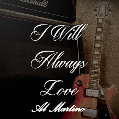 I Will Always Love Al Martino - Al Martino