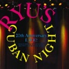Ryu's Cuban Night 20th Anniversary Live ! (feat. Cuban All Stars), 2014