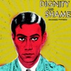 Dignity and Shame artwork