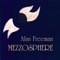 Mezzosphere, Pt. 2 - Alan Freeman lyrics