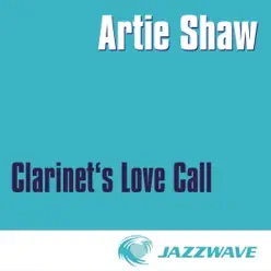 Clarinet's Love Call - Artie Shaw Clarinet's Love Call - Artie Shaw
