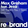 Stream & download Still There's You (Remixes) / Sona [feat. Jeza] - EP