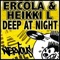 Deep at Night (Adam K & Soha Remix) - Ercola & Heikki L lyrics