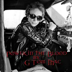 Power in the Blood - Single - G Tom Mac Power in the Blood - Single - G Tom Mac