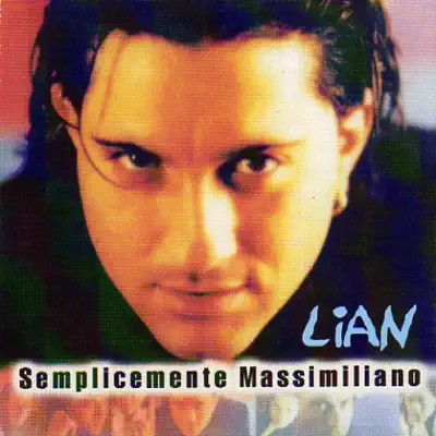 Semplicemente Massimiliano - Lian Semplicemente Massimiliano - Lian