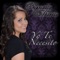 Yo Te Necesito - Dynette Marie lyrics