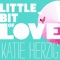 Little Bit of Love - Single