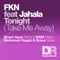 FKN Feat Jahala - Tonight (Smart Apes Remix) - FKN & Jahala lyrics