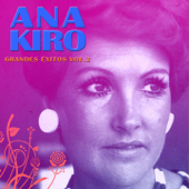 Grandes Éxitos, Vol. 2 - Ana Kiro