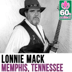 Memphis, Tennessee (Remastered) - Single by Lonnie Mack album reviews, ratings, credits