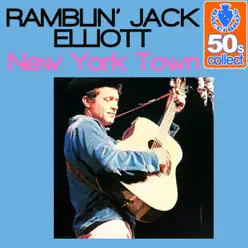 New York Town (Remastered) - Single - Ramblin' Jack Elliott New York Town (Remastered) - Single - Ramblin' Jack Elliott