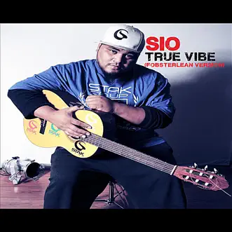 True Vibe (Fobsterlean Version) - Single by Sio album reviews, ratings, credits