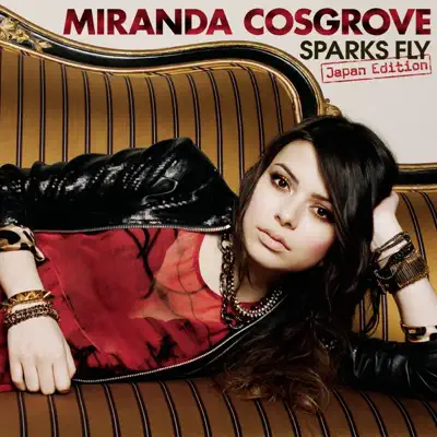 Sparks Fly - Miranda Cosgrove Sparks Fly - Miranda Cosgrove