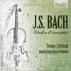 Stream & download J.S. Bach: Violin Concertos