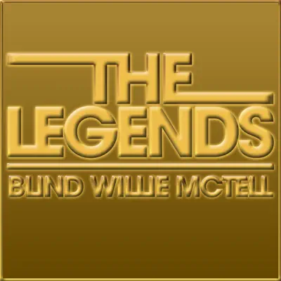 The Legends - Blind Willie McTell