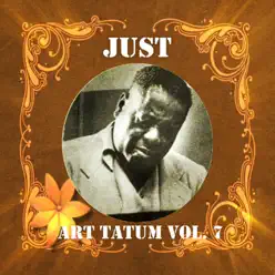 Just Art Tatum, Vol. 7 - Art Tatum