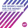 Stream & download She Works Hard For the Money (The Factory Team Remix)