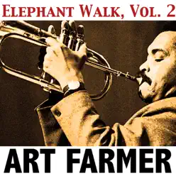 Elephant Walk, Vol. 2 - Art Farmer Elephant Walk, Vol. 2 - Art Farmer