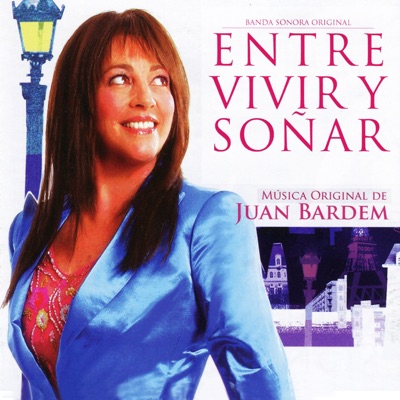 Entre Vivir y Soñar - Juan Bardem