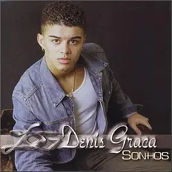 Sonhos - Denis Graça Sonhos - Denis Graça