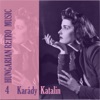 Hungarian Retro Music - Karády Katalin, Vol. 4