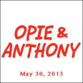 Opie & Anthony, Courtney Love and Jim Florentine, May 30, 2013 - Opie & Anthony