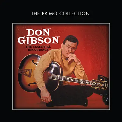 The Essential Recordings - Don Gibson