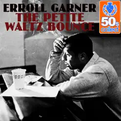 The Petite Waltz Bounce (Remastered) - Single - Erroll Garner The Petite Waltz Bounce (Remastered) - Single - Erroll Garner