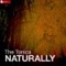 Naturally - The Tonica lyrics