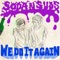 We Do It Again (Dirty Disco Youth Remix) - Soda 'n' Suds lyrics