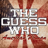 The Guess Who - American Woman