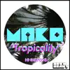 Tropicality - EP album lyrics, reviews, download
