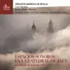 Stream & download Juan Manuel de la Puente (1692-1753): Espacios Sonoros en la Catedral de Jaén [feat. María Espada, Marta Infante, Jesús García Aréjula & Coro Vandalia]