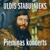 Uldis Stabulnieks. Piemiņas koncerts