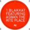 The Rite Place (Blaksoul Mix) [feat. Aswan] - Blakkat lyrics